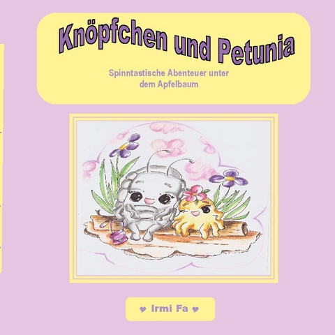 Knöpfchen und Petunia - Irmi Fa