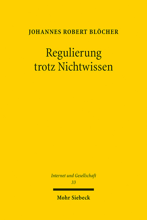 Regulierung trotz Nichtwissen - Johannes Robert Blöcher