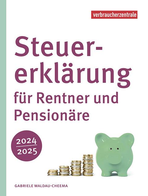 Steuererklärung für Rentner und Pensionäre 2024/2025 - Gabriele Waldau-Cheema