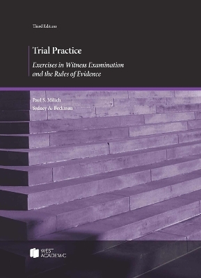 Trial Practice - Paul S. Milich, Sydney A. Beckman