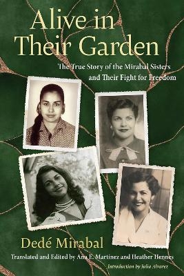 Alive in Their Garden - Dedé Mirabal, Ana E. Martínez, Heather Hennes