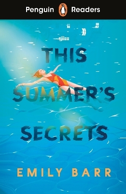 Penguin Readers Level 5: This Summer's Secrets (ELT Graded Reader) - Emily Barr