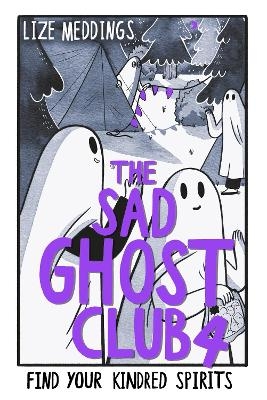 The Sad Ghost Club Vol 4 - Lize Meddings