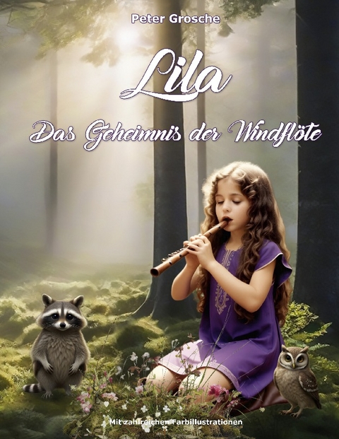 Lila - Das Geheimnis der Windflöte - Peter Grosche