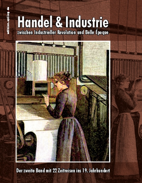 Handel & Industrie zwischen Industrieller Revolution und Belle Époque - 