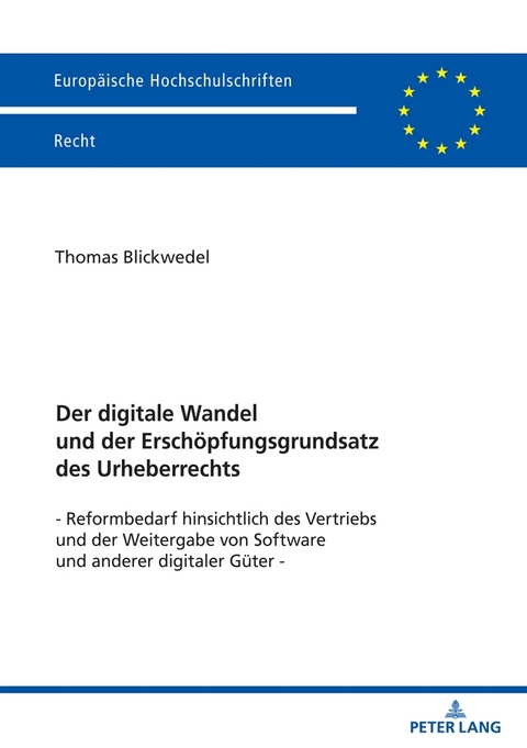 Der digitale Wandel und der Erschöpfungsgrundsatz des Urheberrechts - Thomas Blickwedel