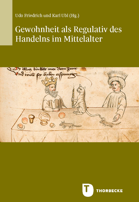 Gewohnheit als Regulativ des Handelns im Mittelalter - 