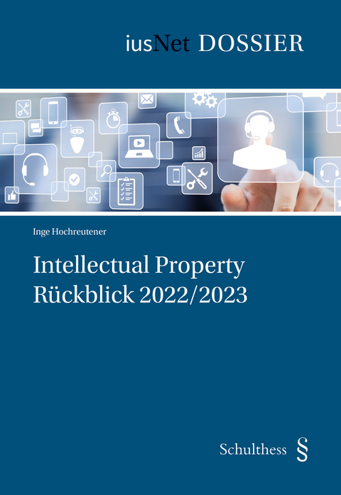 Intellectual Property: Rückblick 2022 / 23 - Inge Hochreutener