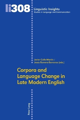 Corpora and Language Change in Late Modern English - 