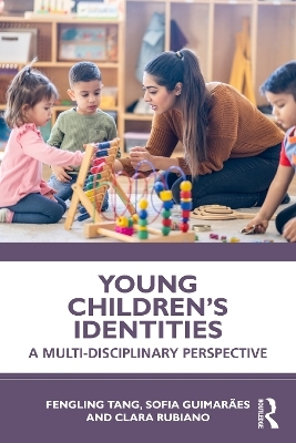 Young Children's Identities - Fengling Tang, Sofia Guimarães, Clara Rubiano