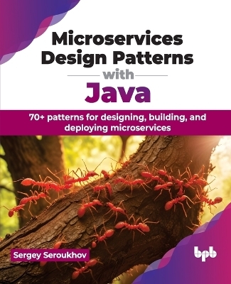 Microservices Design Patterns with Java - Sergey Seroukhov