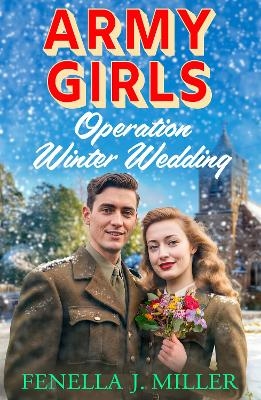 Army Girls: Operation Winter Wedding -  Fenella J Miller