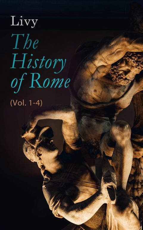 The History of Rome (Vol. 1-4) -  Livy