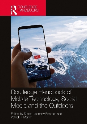 Routledge Handbook of Mobile Technology, Social Media and the Outdoors - 