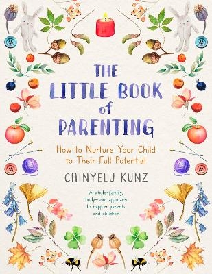 The Little Book of Parenting - Chinyelu Kunz