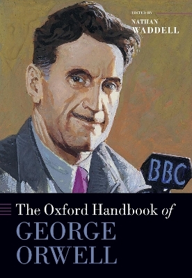 The Oxford Handbook of George Orwell - 