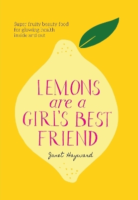 Lemons are a Girl's Best Friend - Janet Hayward