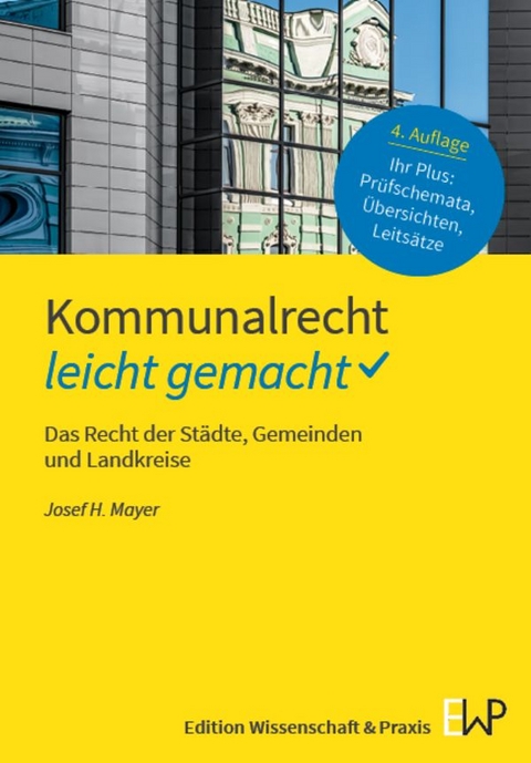 Kommunalrecht – leicht gemacht. - Josef H. Mayer