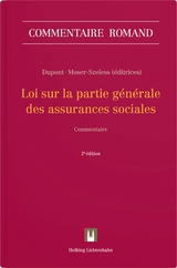 Loi sur la partie générale des assurances sociales - Dupont, Anne-Sylvie; Moser-Szeless, Margit; Défago, Valérie; Dunand, Jean-Philippe; Dupont, Anne-Sylvie; Frésard, Jean-Maurice; Frésard-Fellay, Ghislaine; Jeanneret, Yvan; Longchamp, Guy; Métral, Jean; Moser-Szeless, Margit; Obrist, Thierry; Overney, Alexis; Perrenoud, Stéphanie; Pétremand, Sylvie; Piguet, Jacques Olivier; Yerly, Delphine