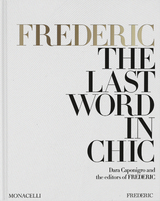 FREDERIC: The Last Word in Chic - Dara Caponigro, the editors of FREDERIC