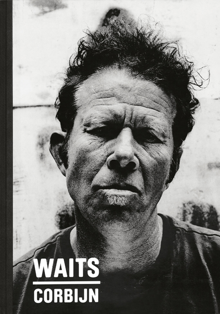 Waits Corbijn - Anton Corbijn, Tom Waits