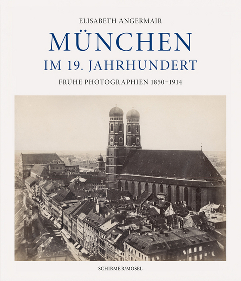 München im 19. Jahrhundert - Elisabeth Angermair