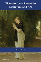 Victorian Love Letters in Literature and Art - Roberta Zanasi