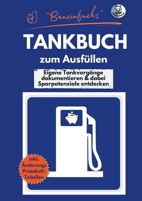 "Benzinfuchs" - TANKBUCH zum Ausfüllen - Books 4 Fuchs