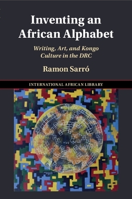 Inventing an African Alphabet - Ramon Sarró