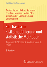 Stochastische Risikomodellierung und statistische Methoden - Becker, Torsten; Herrmann, Richard; Heumann, Christian; Pilz, Stefan; Sandor, Viktor; Schäfer, Dominik; Wellisch, Ulrich