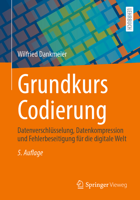 Grundkurs Codierung - Wilfried Dankmeier