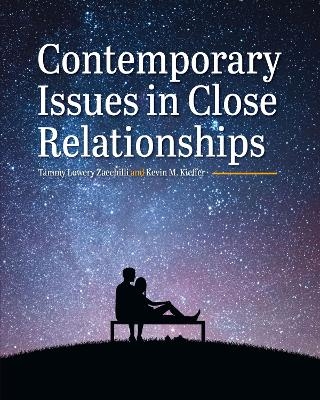 Contemporary Issues in Close Relationships - Tammy Lowery Zacchilli, Kevin M. Kieffer