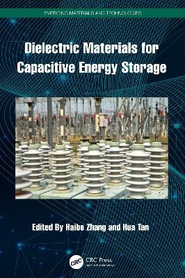 Dielectric Materials for Capacitive Energy Storage - 