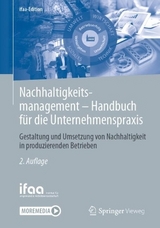 Nachhaltigkeitsmanagement - Handbuch für die Unternehmenspraxis - 