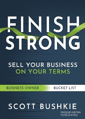 Finish Strong - Scott Bushkie