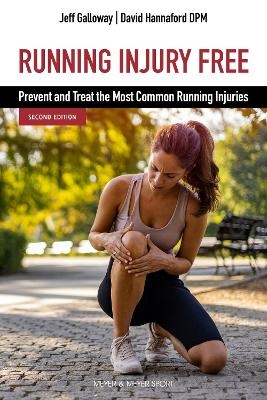 Running Injury Free, Second Edition - Jeff Galloway, Hannaford David