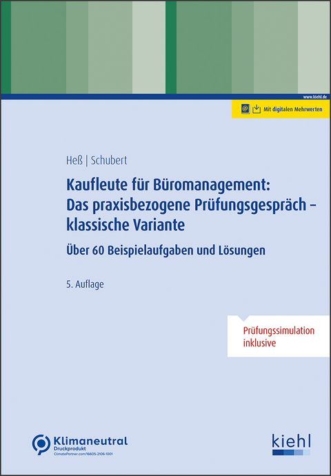 Kaufleute für Büromanagement: das praxisbezogene Prüfungsgespräch - klassische Variante - Ute Heß, Michaela Schubert