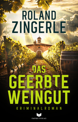 Das geerbte Weingut - Roland Zingerle