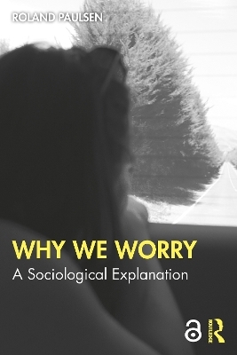 Why We Worry - Roland Paulsen