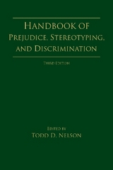 Handbook of Prejudice, Stereotyping, and Discrimination - Nelson, Todd D.