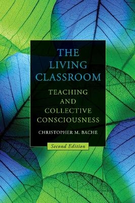 The Living Classroom - Christopher M. Bache