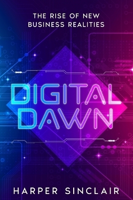 Digital Dawn - Harper Sinclair