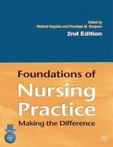 Foundations of Nursing Practice - Hogston, Richard; Simpson, Penelope M.