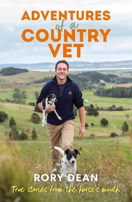 Adventures of a Country Vet - Rory Dean