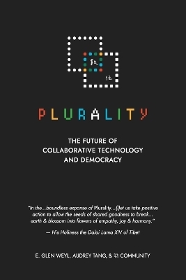 ⿻ 數位 Plurality - E Glen Weyl, Audrey Tang