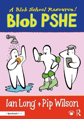 Blob PSHE - Ian Long, Pip Wilson