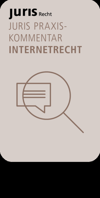 juris PraxisKommentar Internetrecht - Das Recht der Digitalisierung - 