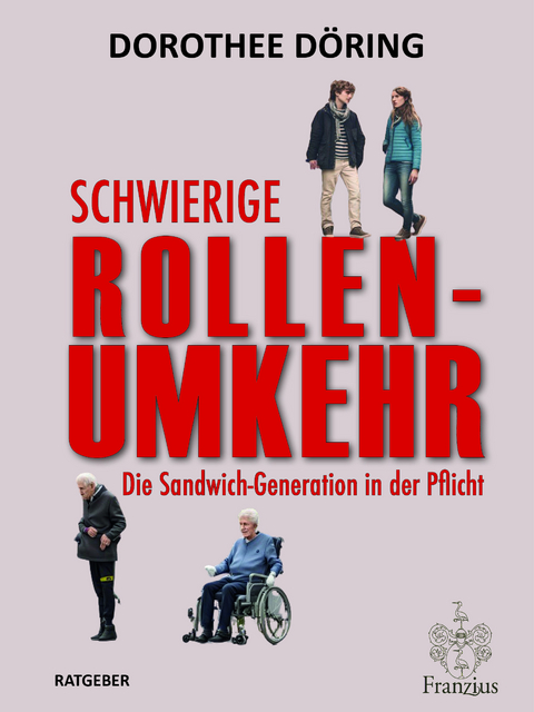 Schwierige Rollenumkehr - Dorothee Döring