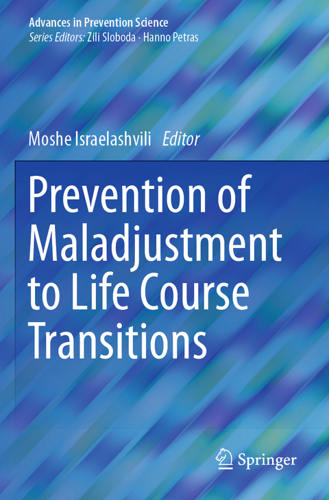 Prevention of Maladjustment to Life Course Transitions - 