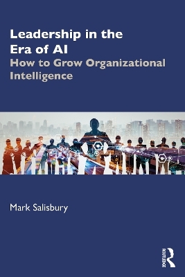 Leadership in the Era of AI - Mark Salisbury